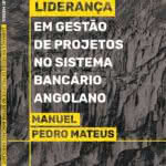 Livro sobre liderança em gestão de projetos no sistema bancário sobre lançado em Angola