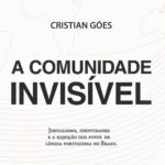 Cristian Góes revela “Comunidade invisível” publicado pela Ponte Editora