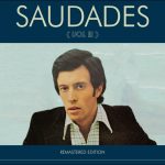 SAUDADES (VOL III) — JOSÉ CALVÁRIO dirige THE LONDON SYMPHONY ORCHESTRA